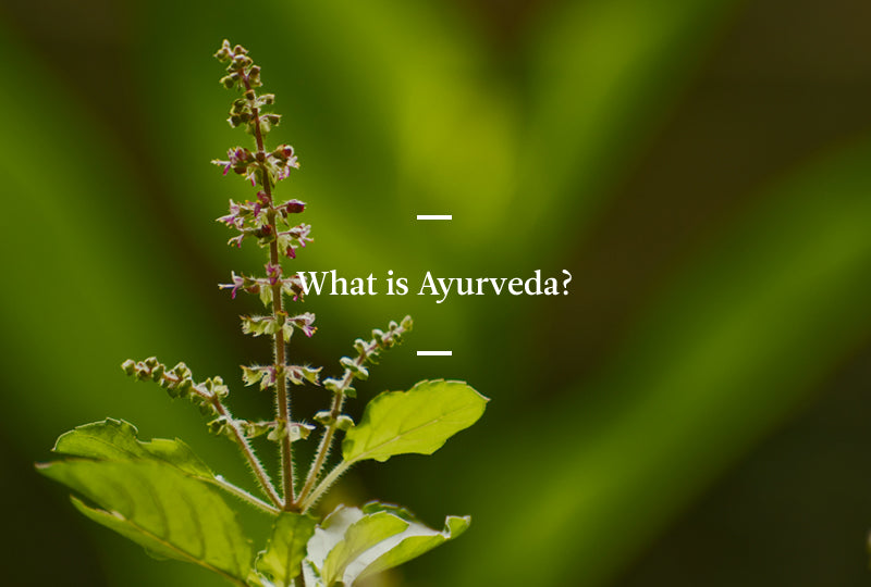 What is Ayurveda?